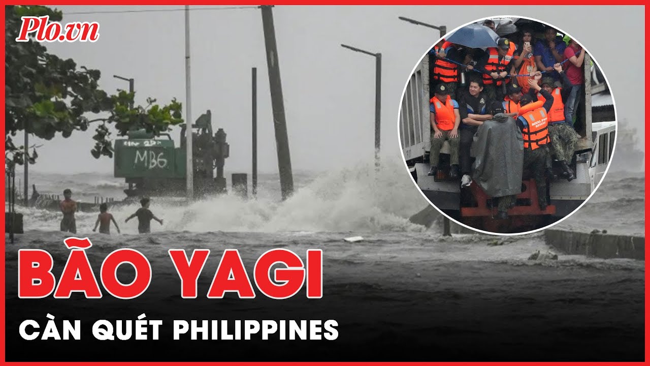 Bão Yagi càn quét Philippines làm 13 người chết, di chuyển vào Biển Đông - PLO