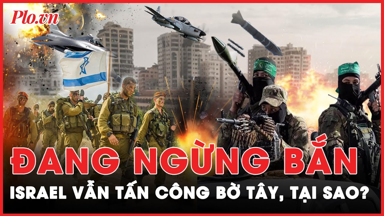 Chuốc thêm hận thù: Israel tấn công Bờ Tây khi thỏa thuận ngừng bắn đang có hiệu lực? | PLO