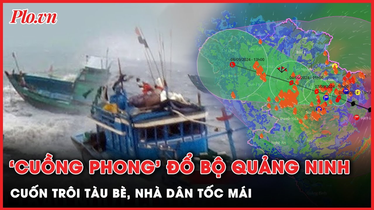 Bão số 3 đổ bộ Quảng Ninh, gió giật kinh hoàng cấp 16 cuốn trôi tàu bè, nhà dân tốc mái | Thời sự