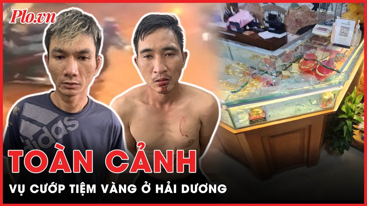 Giây phút đối mặt nguy hiểm và hành trình truy bắt hai nghi phạm cướp tiệm vàng ở Hải Dương | PLO