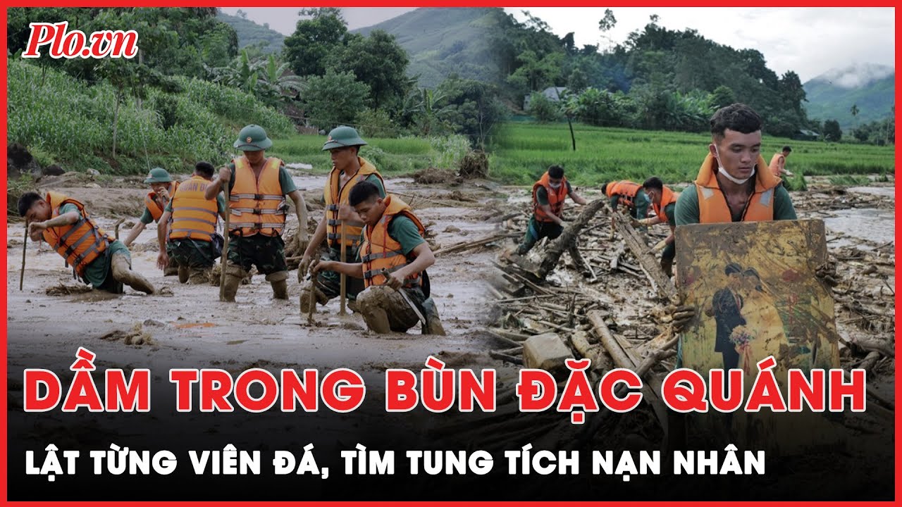 Bốn ngày dầm trong bùn đặc quánh ở Làng Nủ, lật từng viên đá tìm tung tích nạn nhân | Thời sự