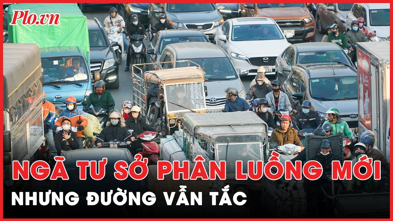 Hà Nội: Xén dải phân cách, phân luồng mới ở Ngã Tư Sở nhưng đường vẫn tắc - PLO