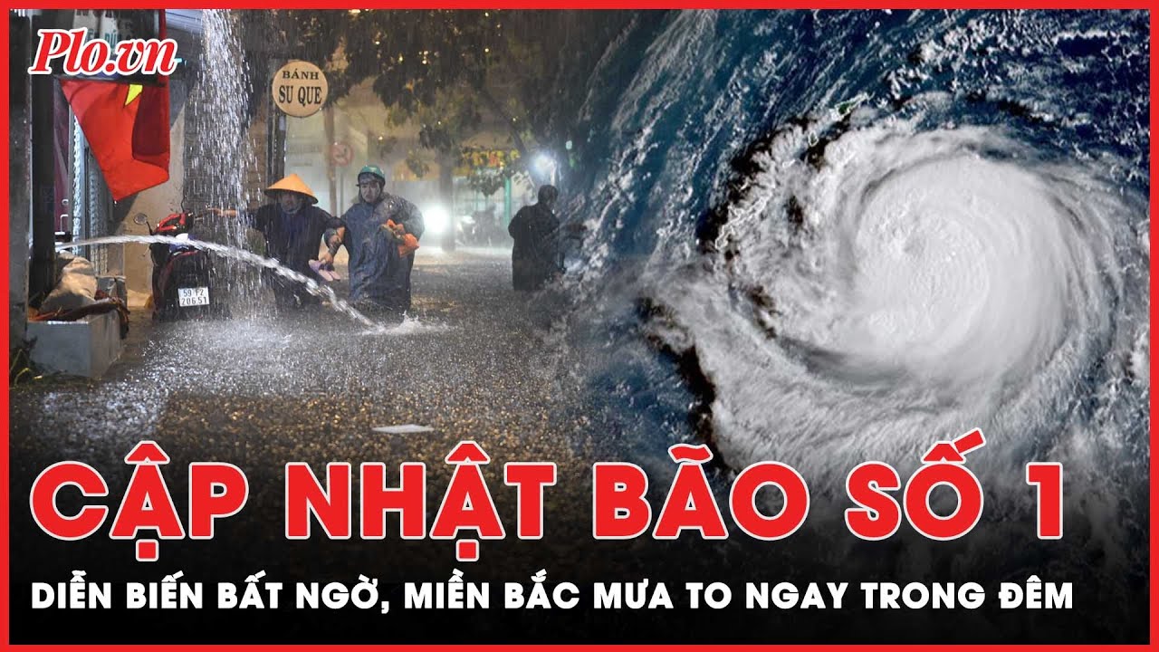 Bão số 1 vào đất liền: Bắc Bộ ảnh hưởng nặng nề nhất, Trung và Nam Bộ cảnh báo thời tiết cực đoan