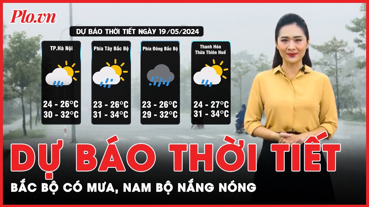 Dự báo thời tiết 19-5: Cảnh báo mưa rào và giông tại Bắc Bộ, Nam Bộ ngày nắng, chiều và đêm có mưa