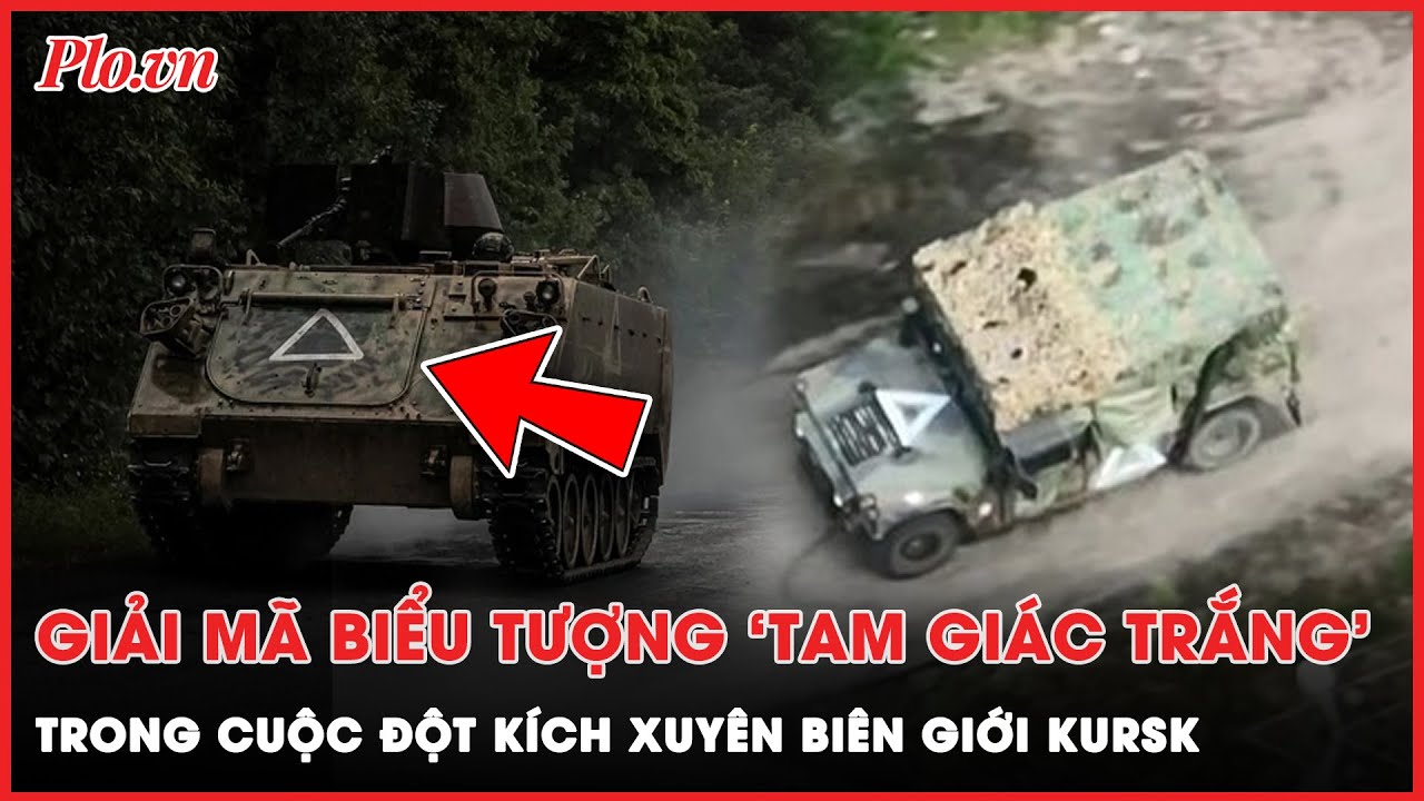 Giải mã biểu tượng ‘tam giác trắng’ trên thiết giáp khi Ukraine tấn công tỉnh Kursk