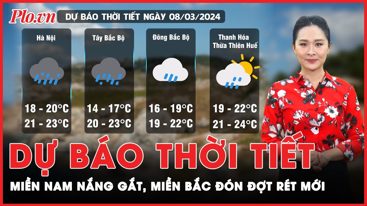 Dự báo thời tiết ngày 8-3: Bắc Bộ đón đợt không khí lạnh mới, Nam Bộ trời nắng oi bức | Tin nhanh