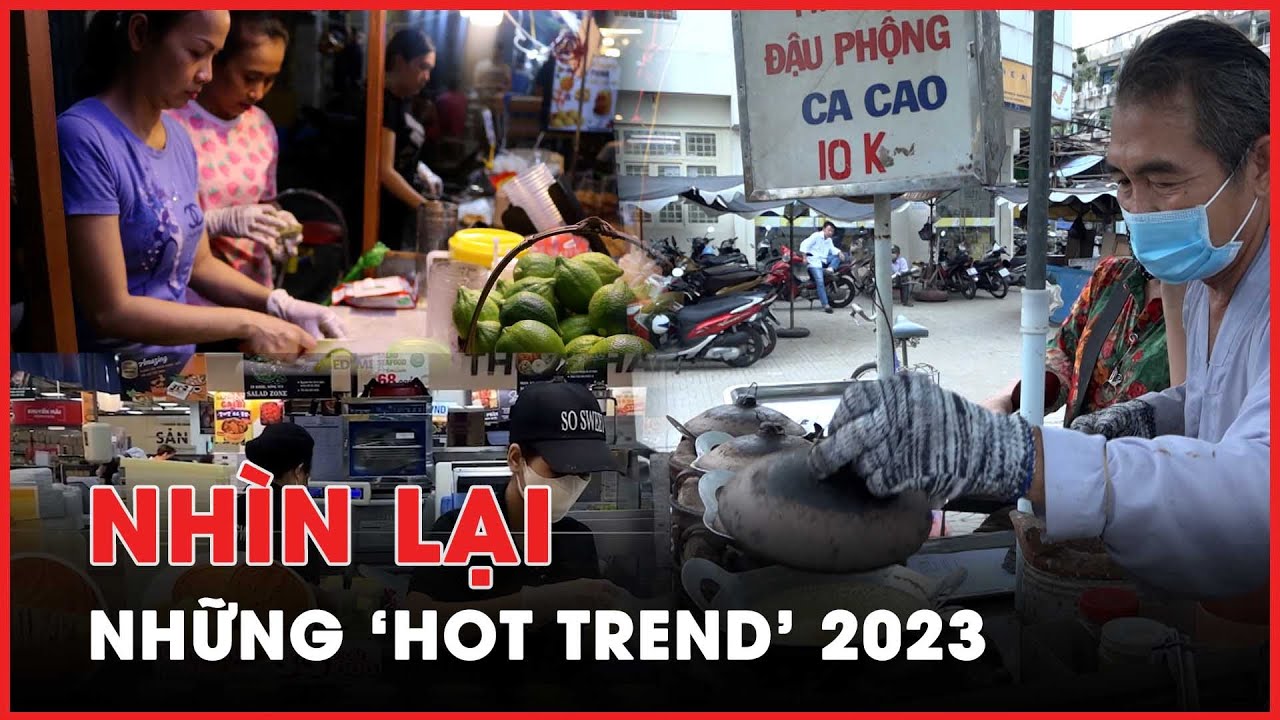 'Hot trend' 2023 bây giờ ra sao? - PLO