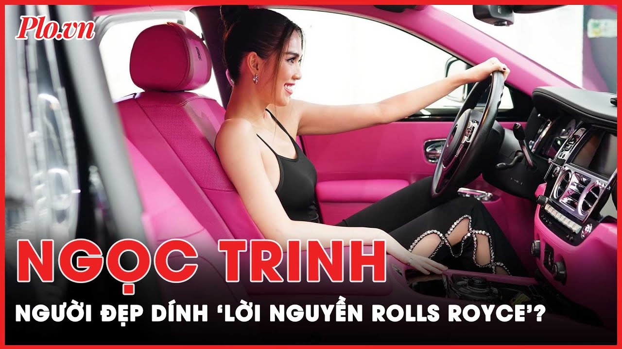 Ngọc Trinh là ‘nạn nhân’ mới của ‘lời nguyền Rolls Royce’?  | Tin nhanh