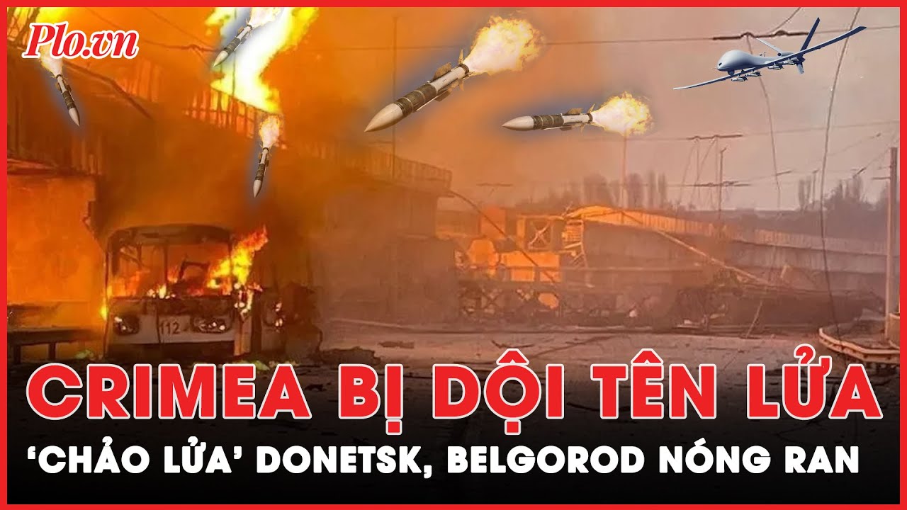 ‘Chảo lửa’ Donetsk, Belgorod nóng ran; Thành phố Sevastopol ở Crimea bị dội tên lửa hàng loạt | PLO