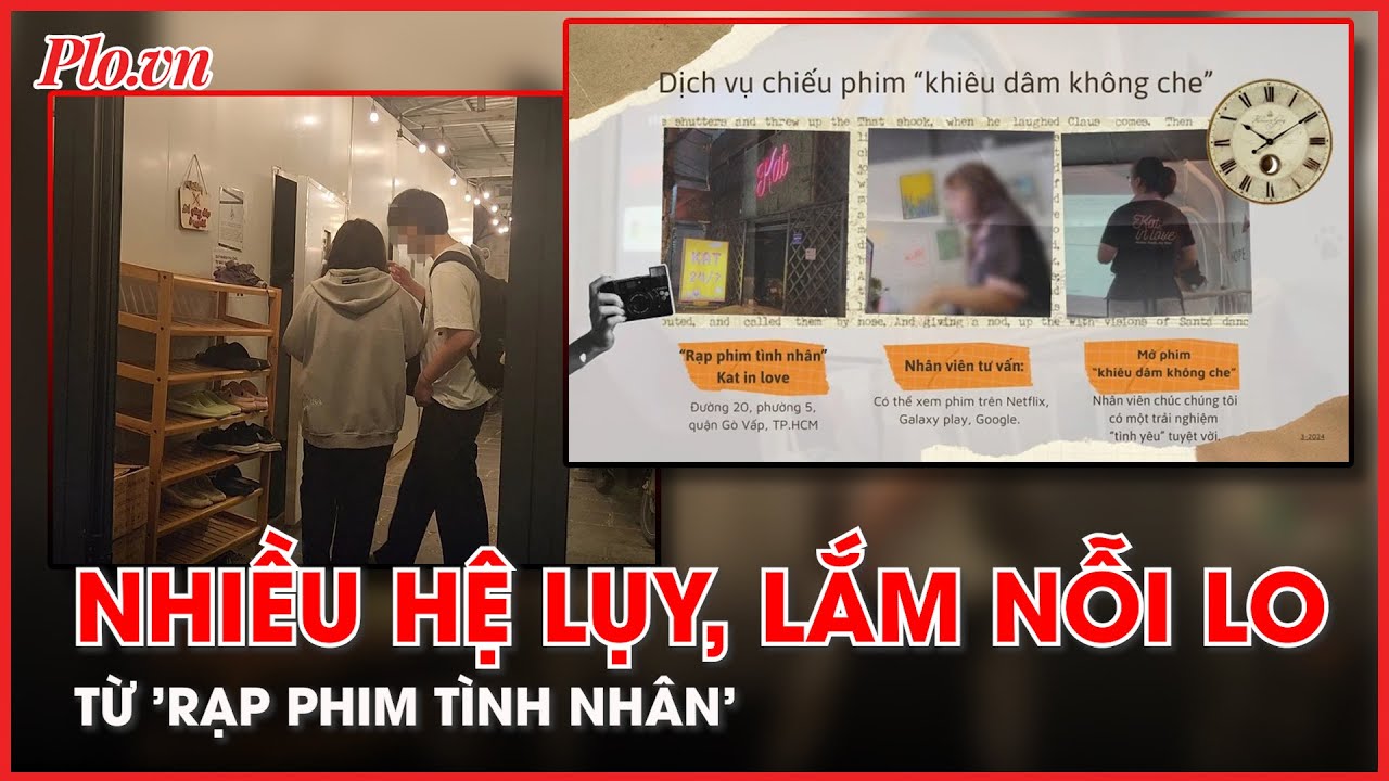 Với những hoạt động nhạy cảm, “rạp phim tình nhân” dễ bị biến tướng - PLO