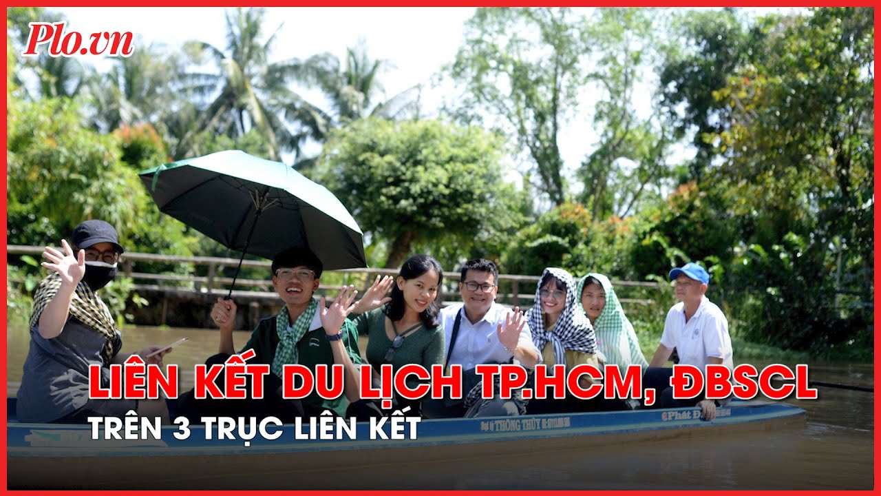 3 trục liên kết du lịch giữa TP.HCM và Đồng bằng sông Cửu Long - PLO