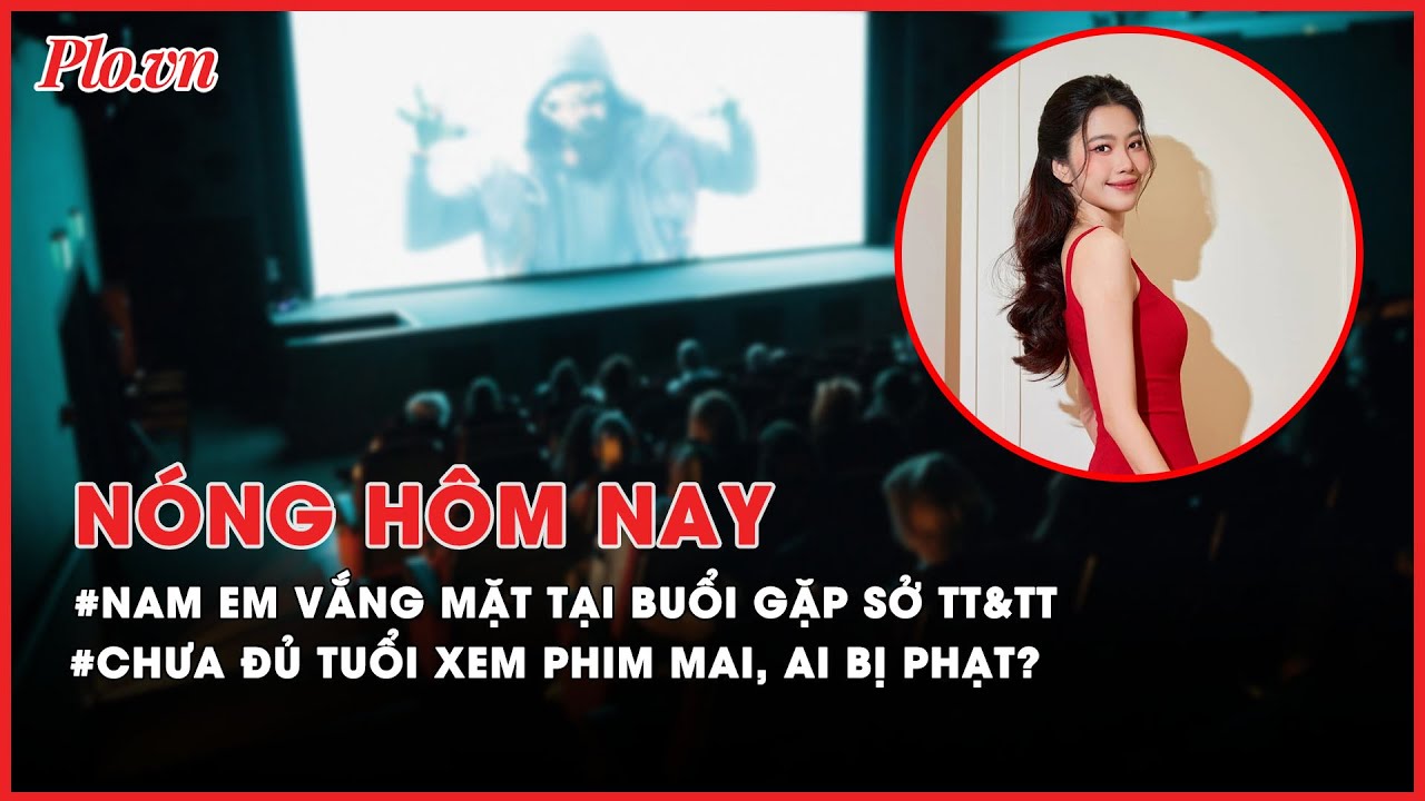 Nam Em vắng mặt tại buổi làm việc với Sở TT&TT TP.HCM - Nóng hôm nay - PLO