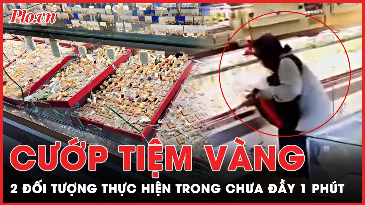 Hai đối tượng cướp tiệm vàng ở Khánh Hòa liều lĩnh thực hiện trong chưa đầy 1 phút | PLO