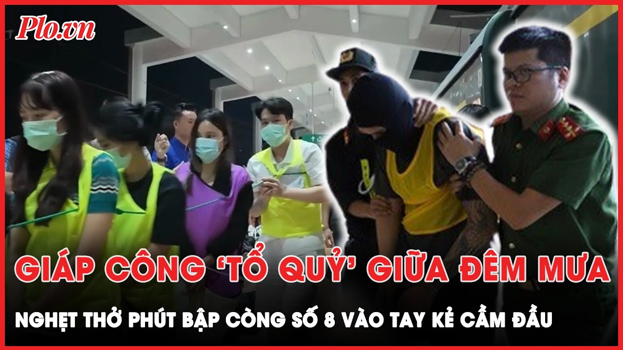 Giáp công ‘tổ quỷ’ tại Tam Giác Vàng: Nghẹt thở phút bập còng số 8 vào tay kẻ cầm đầu