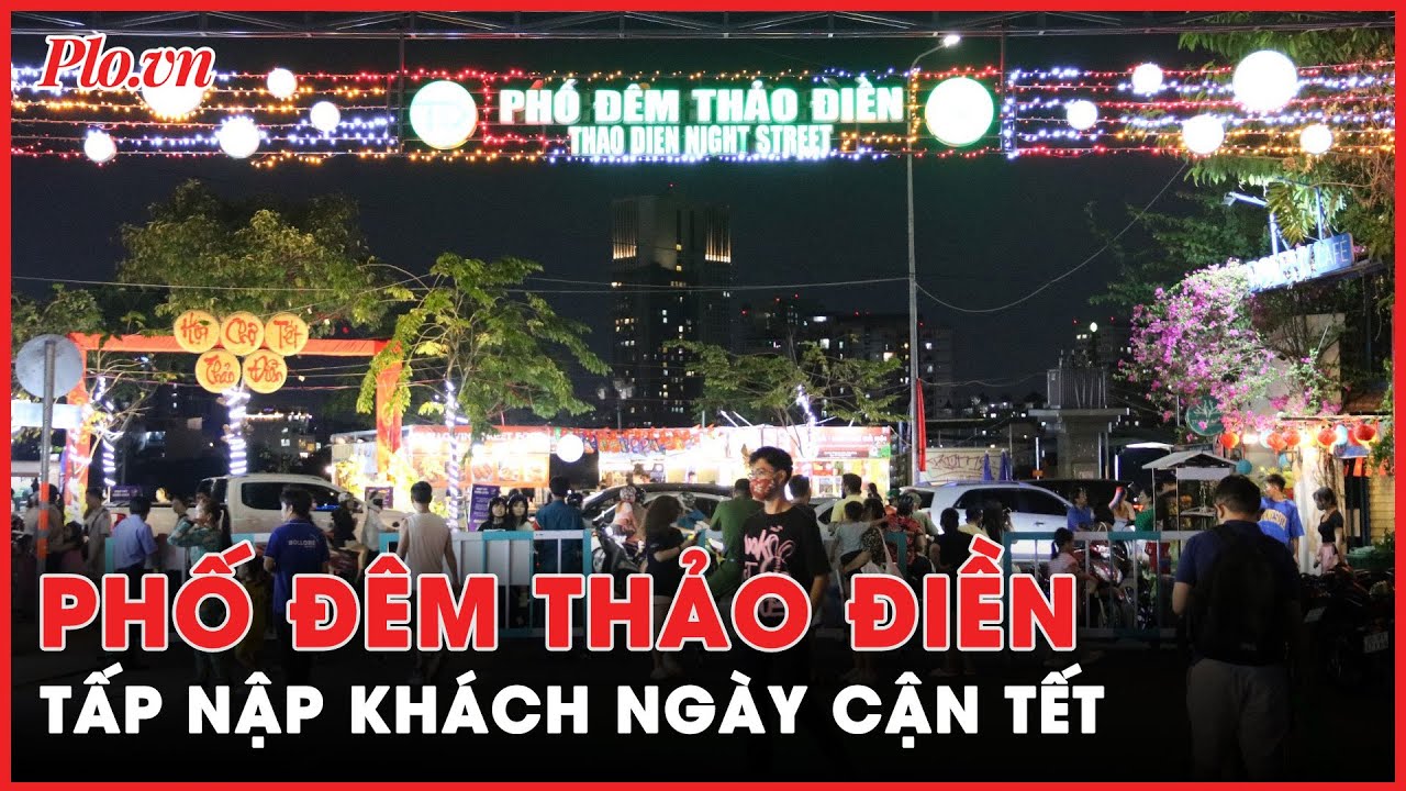 Phố đêm Thảo Điền tấp nập khách những ngày cận Tết - PLO