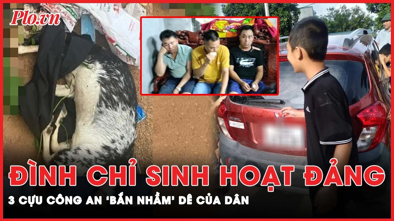 Đình chỉ sinh hoạt Đảng 3 cựu Công an ‘bắn nhầm’ dê của dân | PLO