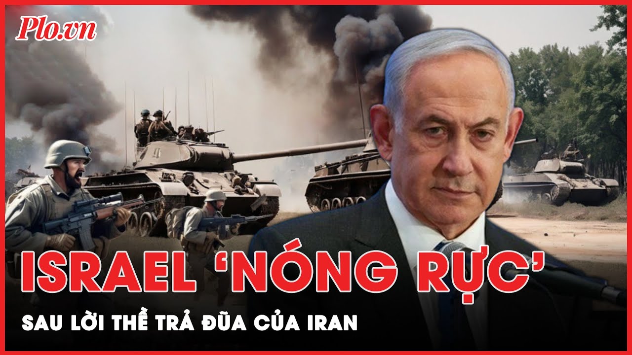 Israel cận kề chiến tranh sau lời thề ‘phục thù’ của Iran | Thời sự quốc tế