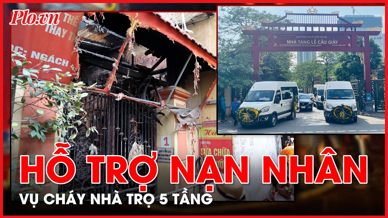 Cơ quan chức năng hỗ trợ nạn nhân vụ cháy nhà trọ 5 tầng - PLO