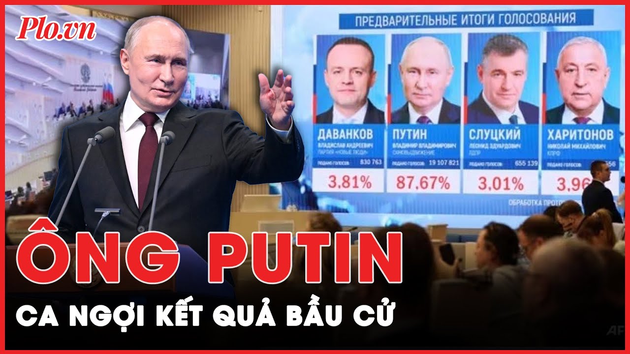 Ông Putin tái đắc cử vang dội, ca ngợi kết quả bầu cử là dấu hiệu của sự hy vọng | Thời sự quốc tế