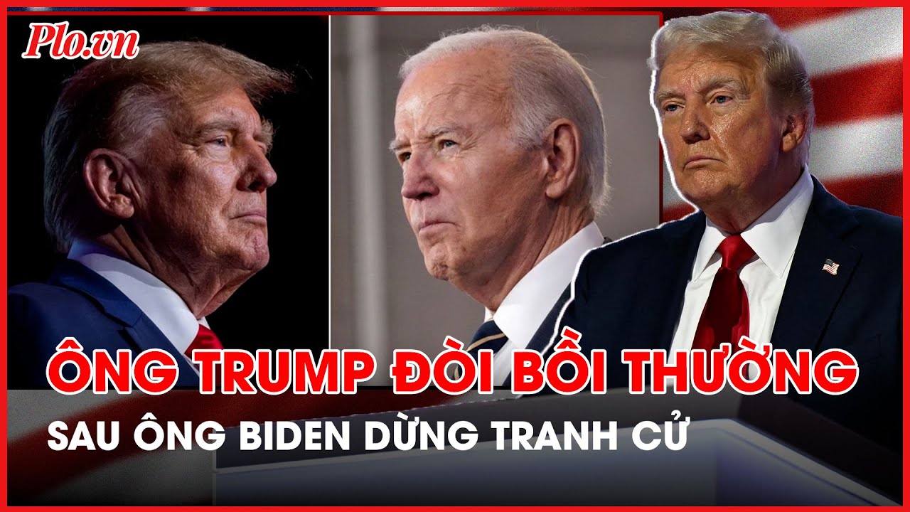 Ông Donald Trump đòi 'bồi thường' các nguồn lực đã chi sau khi Tổng thống Biden dừng tranh cử - PLO