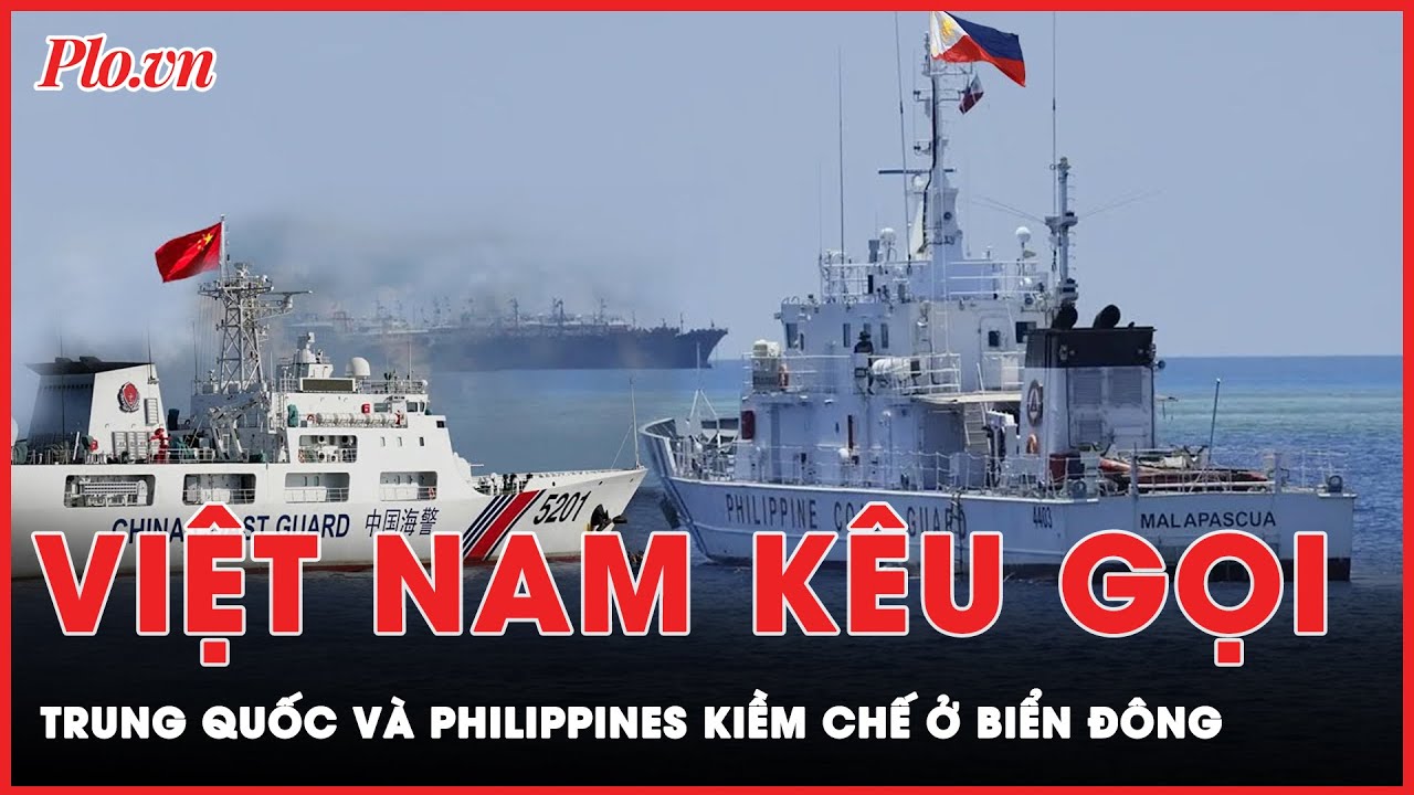 Việt Nam kêu gọi Trung Quốc, Philippines kiềm chế tối đa sau vụ va chạm tàu ở bãi Cỏ Mây | Tin nhanh