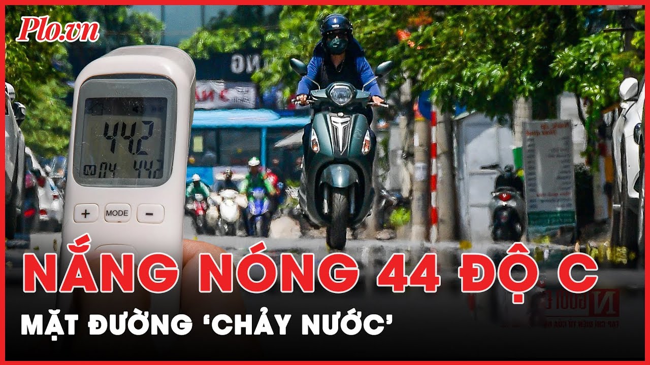 Nắng ‘thiêu đốt’ 44 độ C, mặt đường trong thành phố Đông Hà, Quảng Trị như ‘chảy nước’ | Tin nhanh