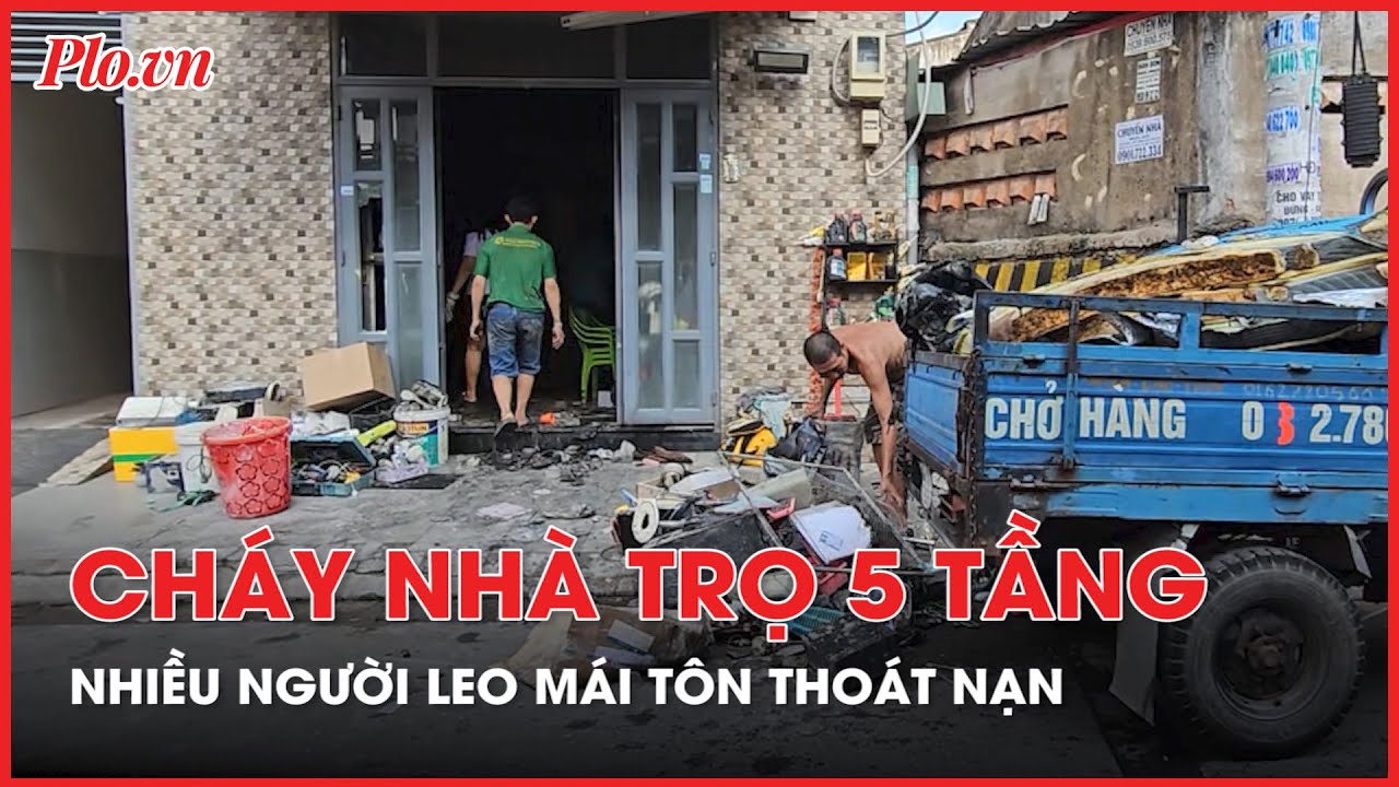 Cháy nhà trọ 5 tầng, nhiều người leo mái tôn thoát nạn - PLO