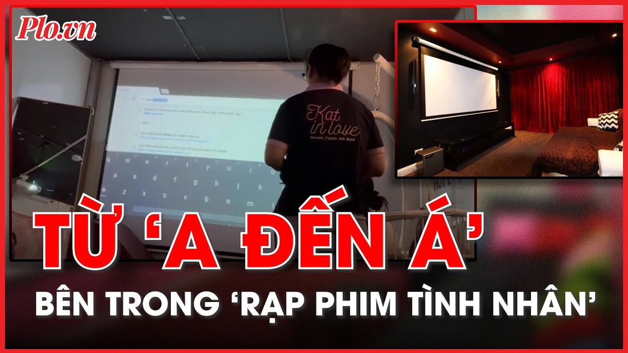 Từ “A đến Á” – Điều tra bên trong ‘rạp phim tình nhân - PLO