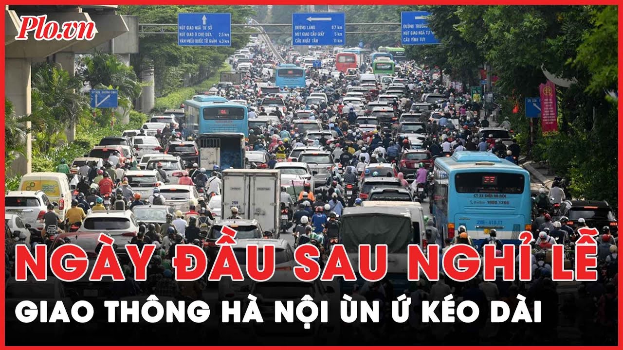 Ngày đầu tiên sau kỳ nghỉ lễ 2/9, nhiều đường phố Hà Nội ùn ứ nghiêm trọng | PLO