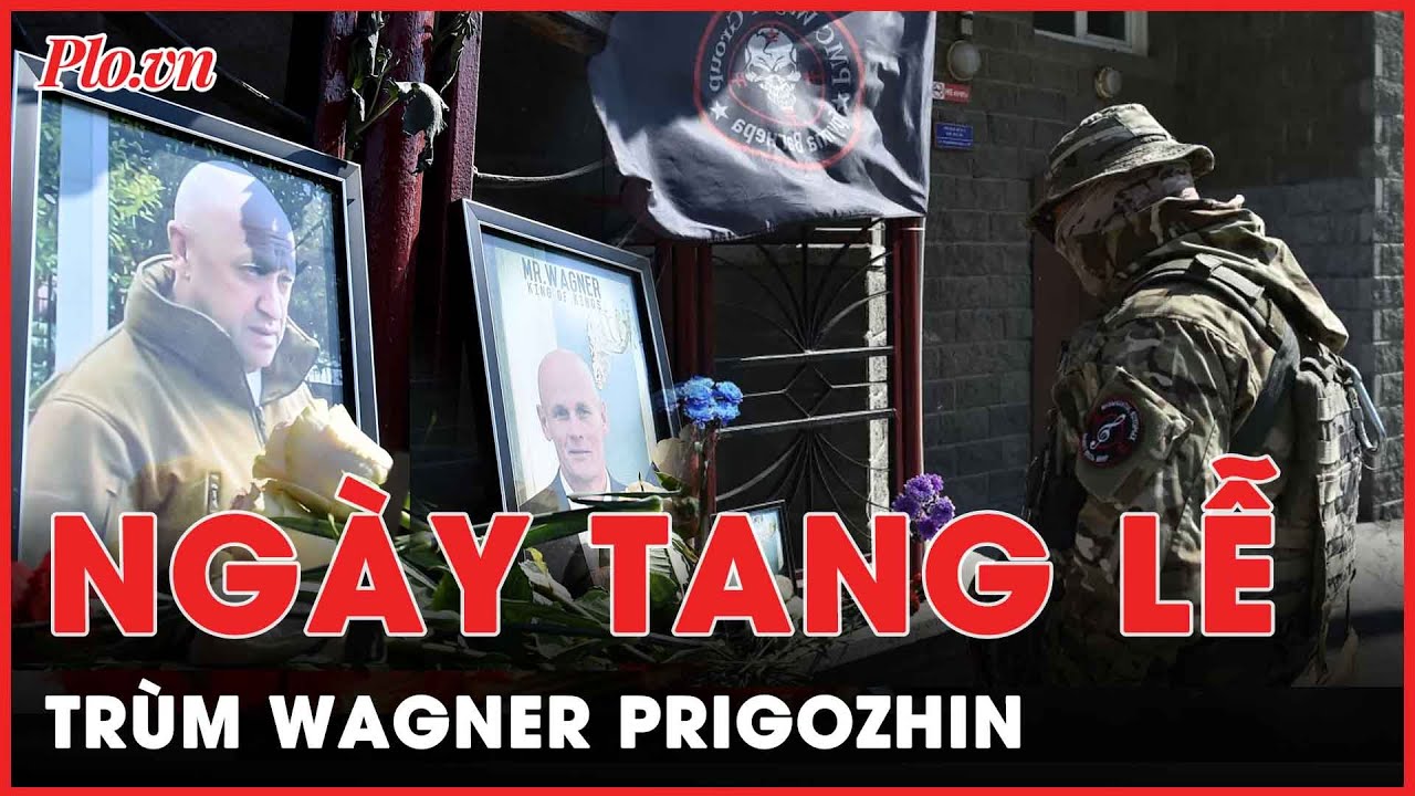 Vẫn chưa có ngày tang lễ ông trùm Wagner Yevgney Prigozhin | PLO