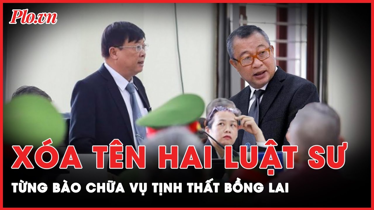 Lý do hai luật sư từng bào chữa vụ Tịnh Thất Bồng Lai bị xóa tên khỏi Đoàn Luật sư TP.HCM | PLO