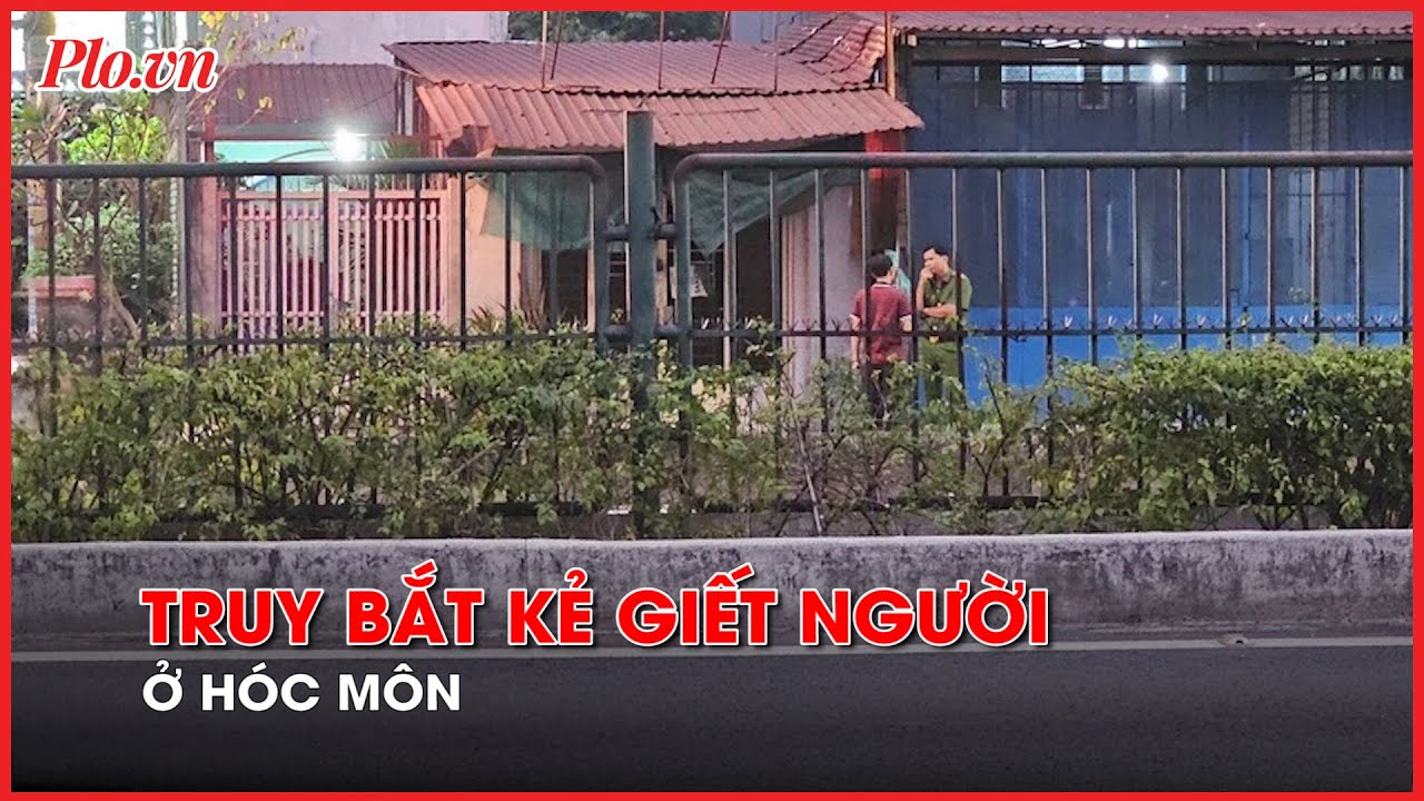 Truy bắt kẻ giết người, cướp của ở Hóc Môn - PLO