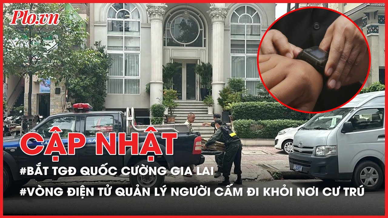 Điểm tin ANTT: Bà Như Loan, Tổng Giám đốc Công ty CP Quốc Cường Gia Lai bị bắt - PLO