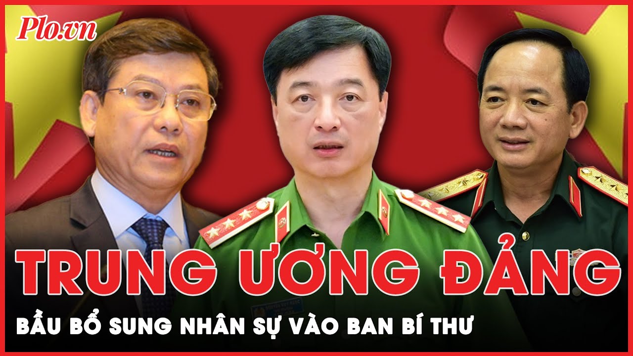 Trung ương bầu ông Nguyễn Duy Ngọc, Trịnh Văn Quyết và Lê Minh Trí vào Ban Bí thư | Thời sự