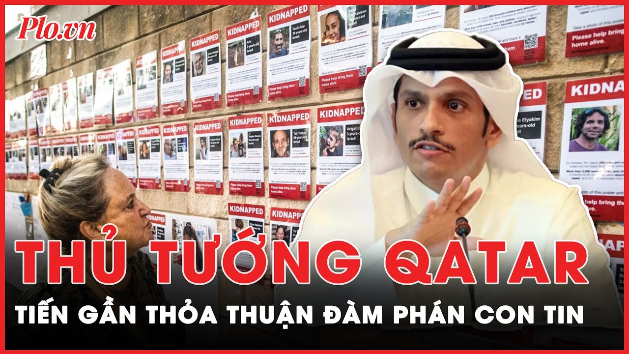 Thủ tướng Qatar: Đàm phán con tin giữa Israel và Hamas còn khác biệt nhỏ | Thời sự quốc tế