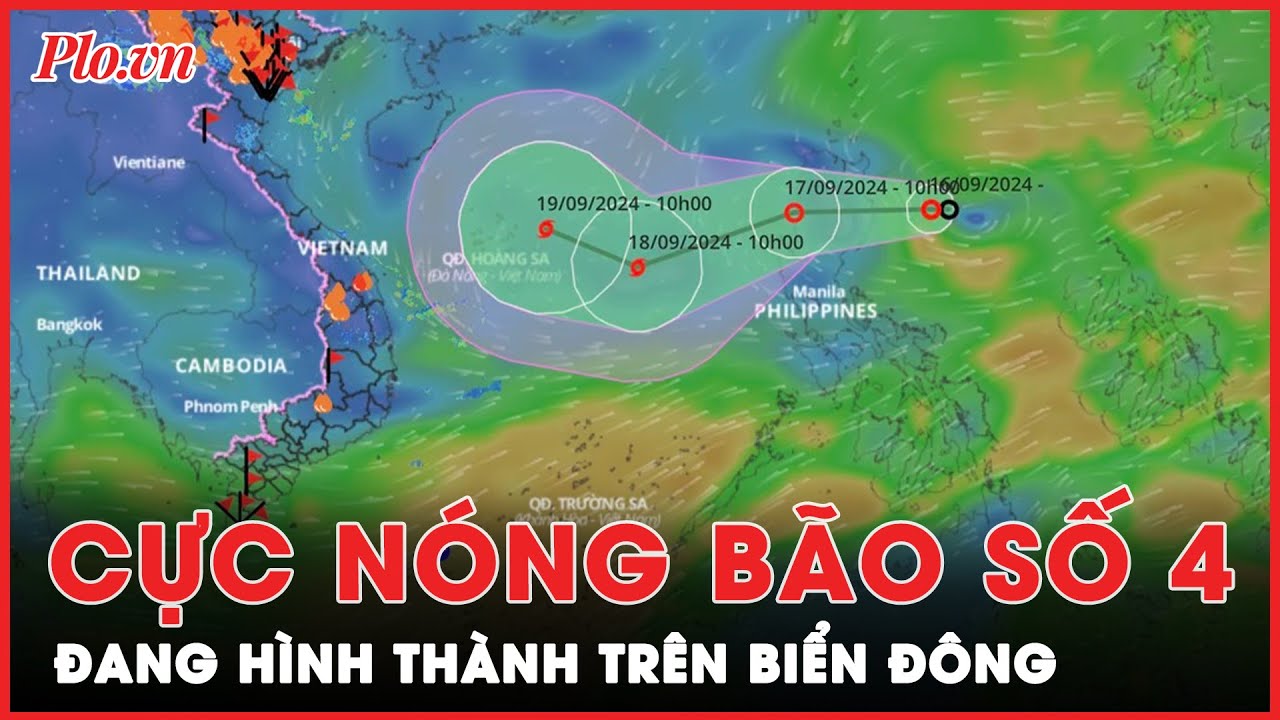 Cập nhật nóng tin bão: Biển Đông có bão số 4 trong vòng vài ngày tới | Thời sự