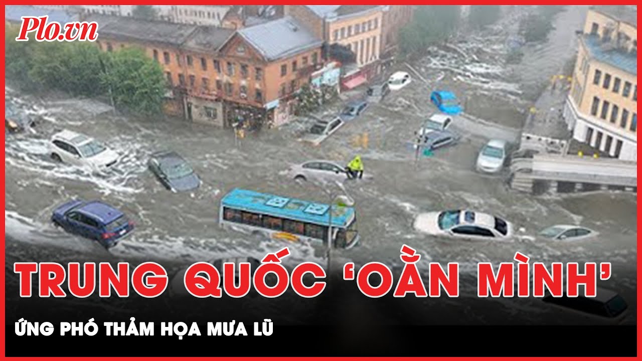 Thảm họa mưa lũ ở Trung Quốc: Nhiều địa phương còi báo động khẩn cấp réo liên hồi | Thời sự quốc tế