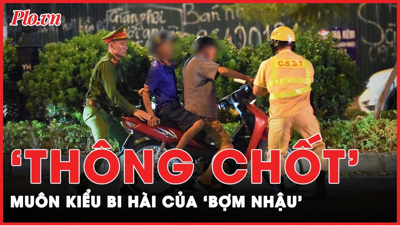 Hối không kịp: Sau những màn ‘thông chốt’ bi hài của các ‘bợm nhậu’ | Tin nhanh