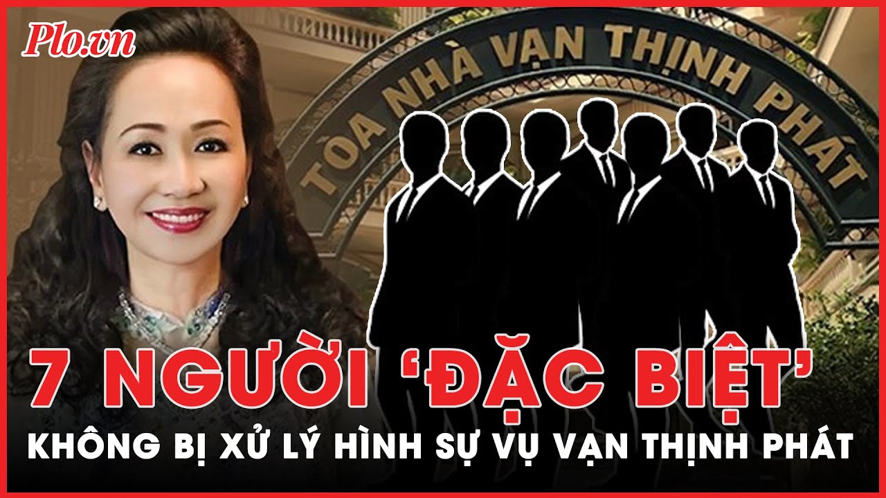 Vụ Vạn Thịnh Phát: Vì sao 7 thanh tra viên nhận tiền, quà của SCB nhưng không bị xử lý hình sự?