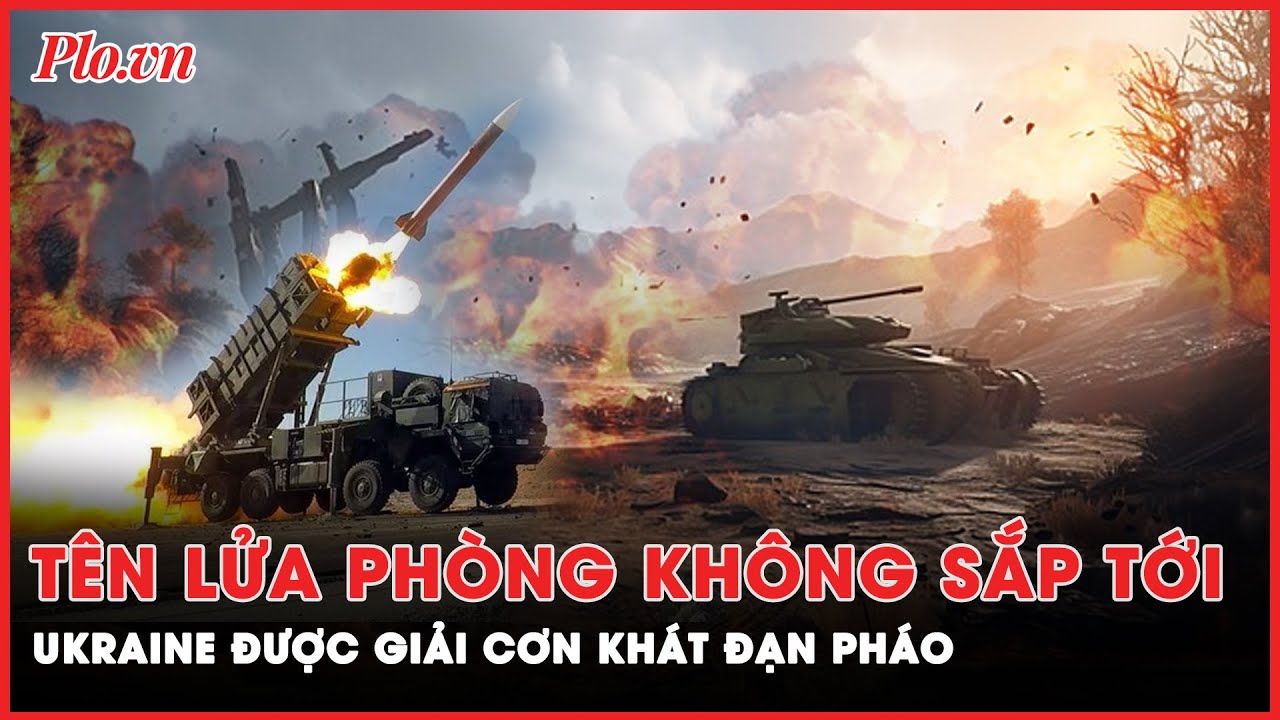 Điểm nóng xung đột: Tên lửa phòng không sắp cập bến,Ukraine bắt đầu được giải cơn khát đạn pháo