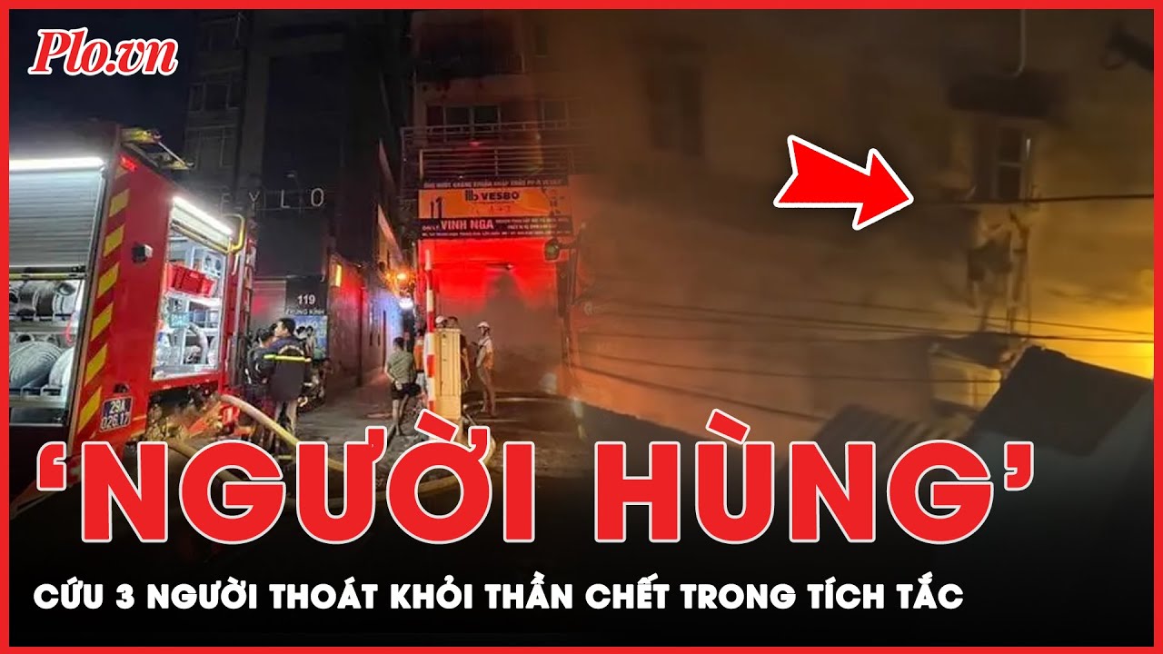 Người hùng không áo choàng đập cửa giành giật sự sống cho 3 người trong vụ cháy nhà trọ ở Hà Nội