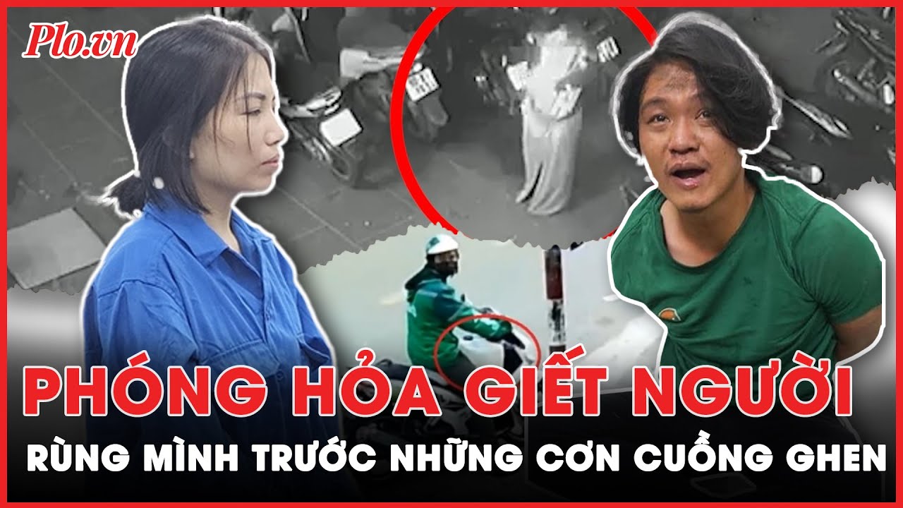 Phóng hỏa thiêu chết người tình vì cuồng ghen, người tình thoát nạn - hàng xóm gánh tai họa