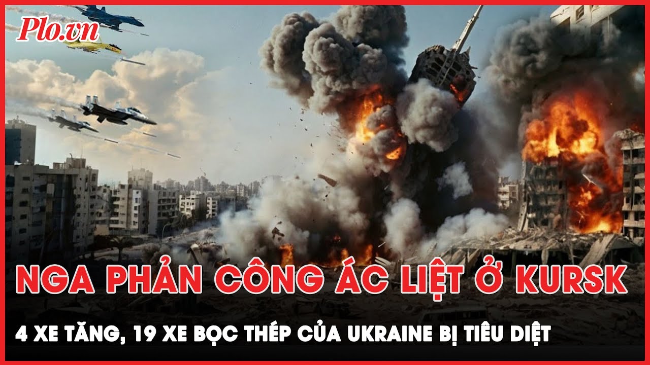 Nga phản công ác liệt, tiêu diệt 4 xe tăng, 19 xe bọc thép của Ukraine tại Kursk | Thời sự quốc tế