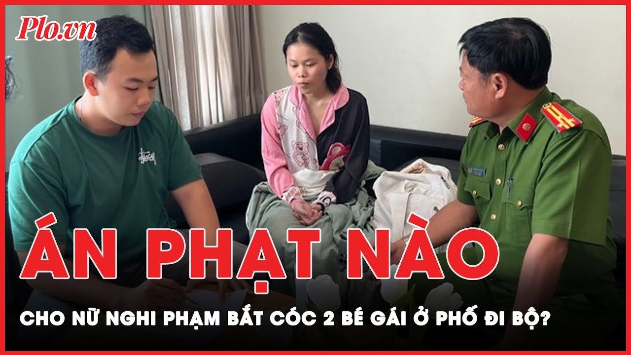 Án phạt dành cho nữ nghi phạm bắt cóc 2 bé gái ở phố đi bộ Nguyễn Huệ? | Tin nhanh