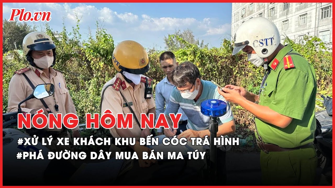 Tăng cường tuần tra, xử lý xe khách khu bến cóc trá hình - Nóng hôm nay - PLO