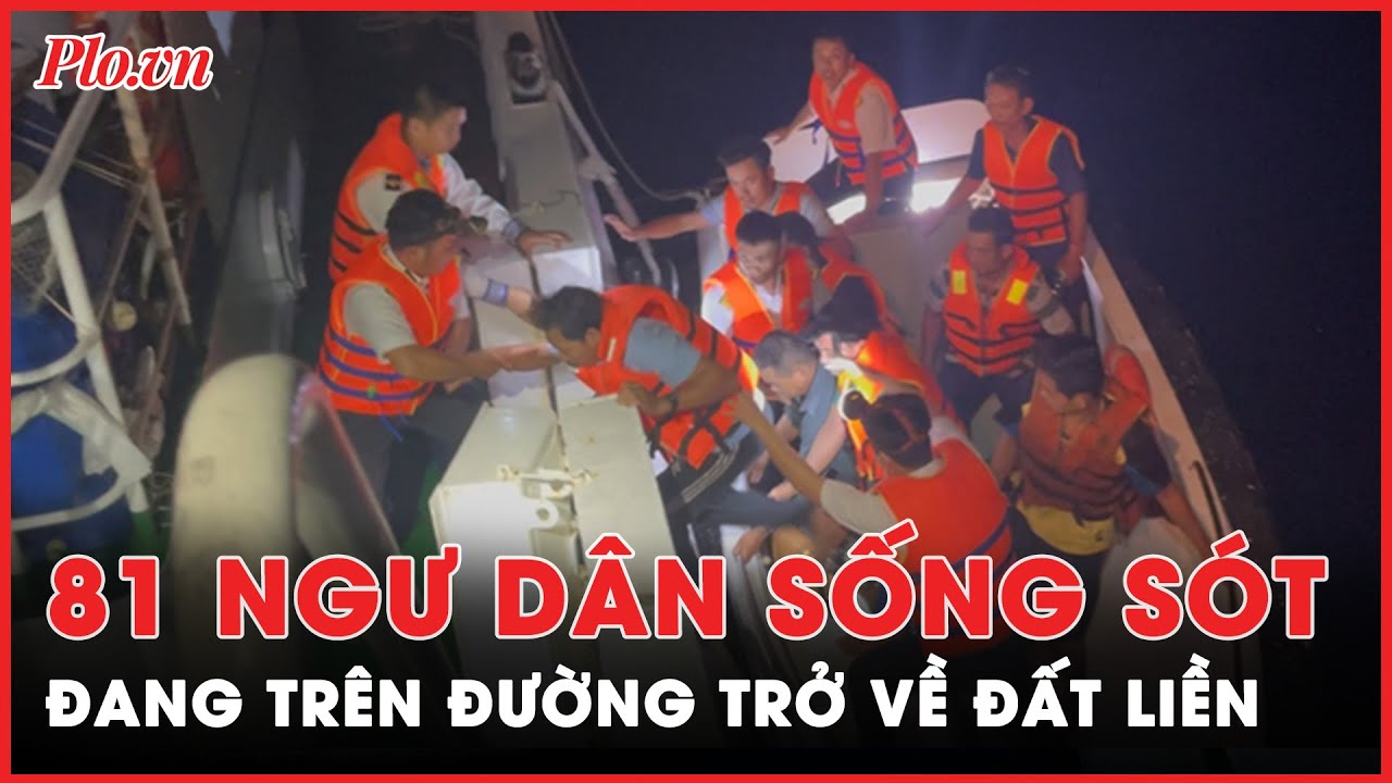 Người sống sót đang được đưa về đất liền, mong muốn sớm tìm được 13 ngư dân mất tích | Tin nhanh