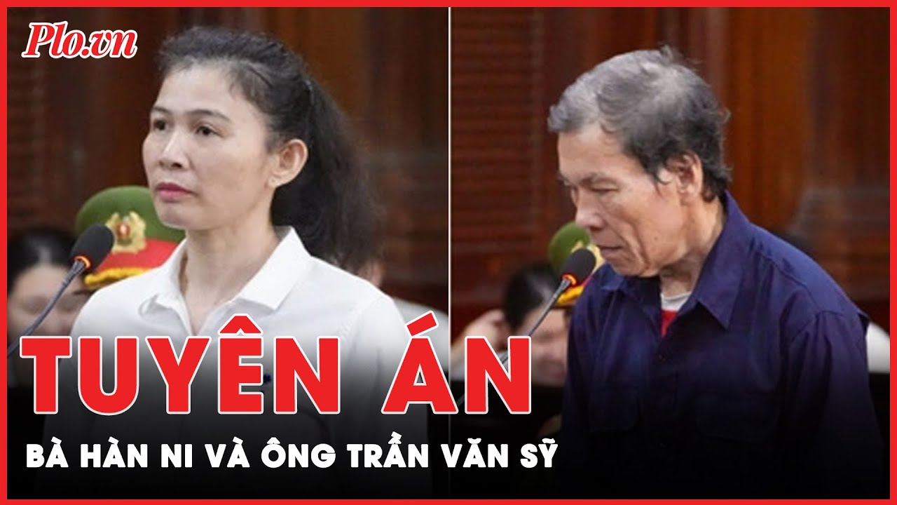 TAND TP.HCM tuyên án bà Đặng Thị Hàn Ni và ông Trần Văn Sỹ | Tin nhanh