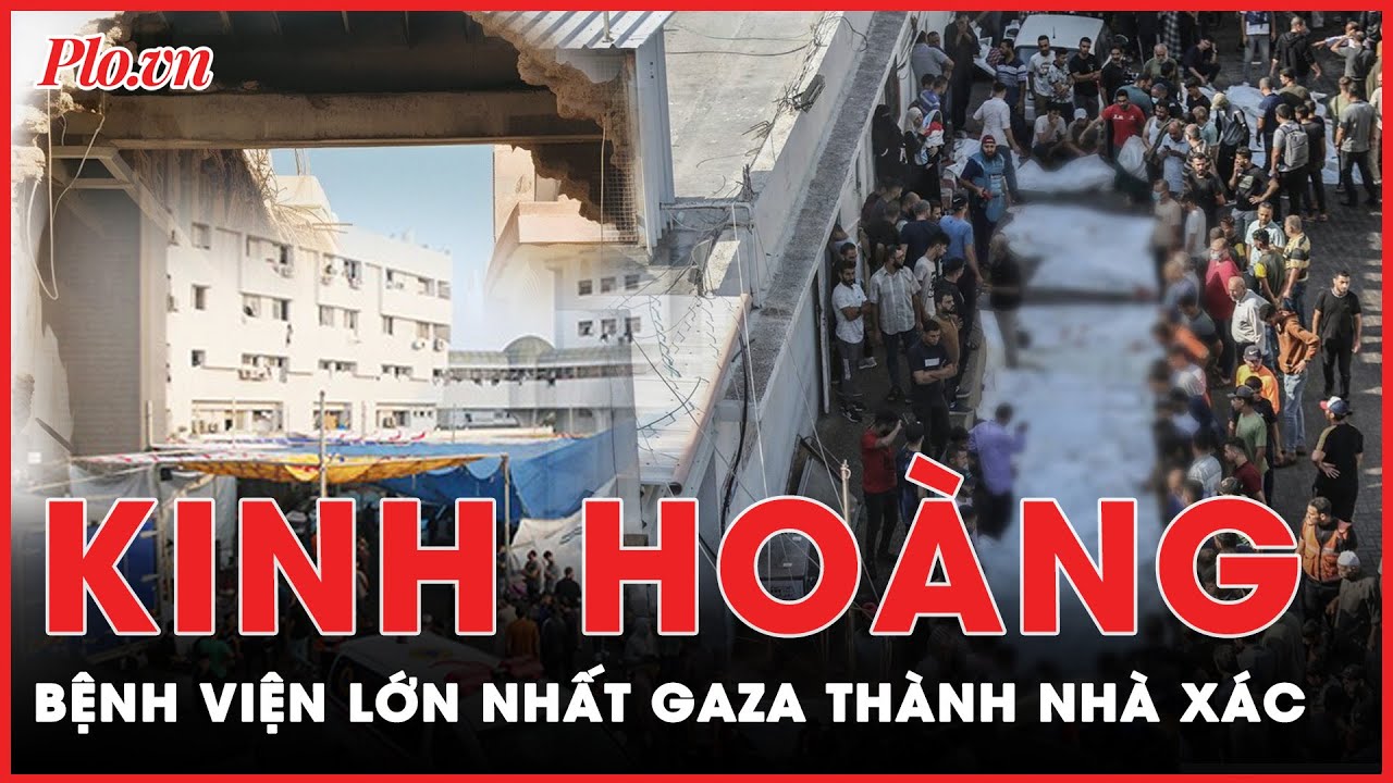 Hai bệnh viện ở Gaza thành nhà xác lớn nhất Trung Đông | Thời sự quốc tế