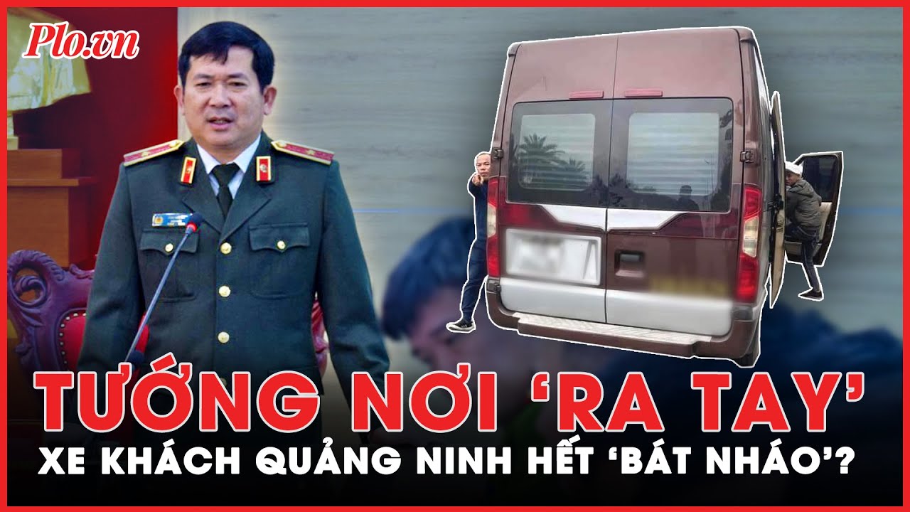 Sau chỉ đạo của thiếu tướng Đinh Văn Nơi, xe khách tại Quảng Ninh sẽ hết cảnh ‘bát nháo’?