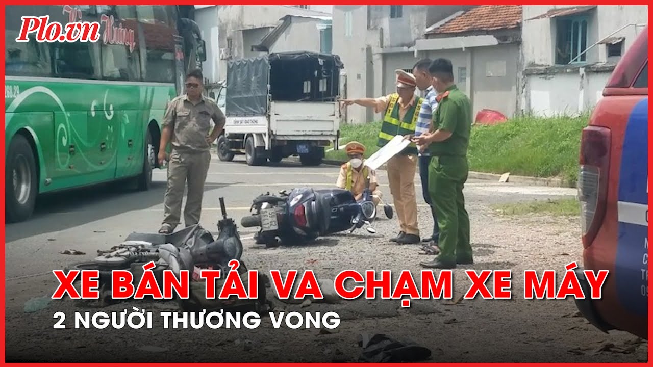 Xe bán tải va chạm 2 xe máy, 2 người thương vong - PLO